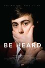 «Be Heard» трейлер фильма в хорошем качестве 1080p