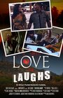 Фильм «Love or Laughs» смотреть онлайн фильм в хорошем качестве 720p