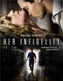 Фильм «Her Infidelity» смотреть онлайн фильм в хорошем качестве 720p