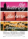 Фильм «The Butterfly, the Harp and the Timepiece» смотреть онлайн фильм в хорошем качестве 720p