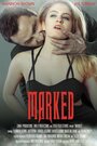 Фильм «Marked» смотреть онлайн фильм в хорошем качестве 720p