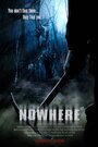 Фильм «Nowhere» смотреть онлайн фильм в хорошем качестве 720p