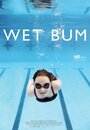 «Wet Bum» трейлер фильма в хорошем качестве 1080p