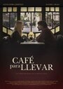 Фильм «Café para llevar» смотреть онлайн фильм в хорошем качестве 1080p