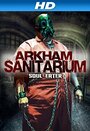 Фильм «Arkham Sanitarium: Soul Eater» смотреть онлайн фильм в хорошем качестве 1080p