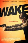 Фильм «Wake» смотреть онлайн фильм в хорошем качестве 1080p