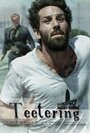 «Teetering» трейлер фильма в хорошем качестве 1080p