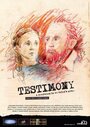 Фильм «Testimony» скачать бесплатно в хорошем качестве без регистрации и смс 1080p