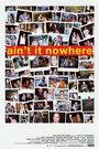 «Ain't It Nowhere» кадры фильма в хорошем качестве