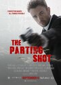 «The Parting Shot» трейлер фильма в хорошем качестве 1080p