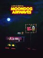 Фильм «Moondog Airwaves» смотреть онлайн фильм в хорошем качестве 720p