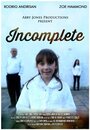 «Incomplete» трейлер фильма в хорошем качестве 1080p