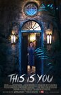 Фильм «This Is You» смотреть онлайн фильм в хорошем качестве 720p