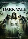 Фильм «Dark Vale» скачать бесплатно в хорошем качестве без регистрации и смс 1080p