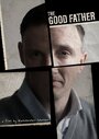 «The Good Father» трейлер фильма в хорошем качестве 1080p