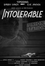 Фильм «Intolerable» смотреть онлайн фильм в хорошем качестве 720p