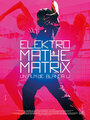 Фильм «Elektro Mathematrix» смотреть онлайн фильм в хорошем качестве 1080p