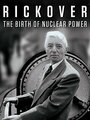 Фильм «Rickover: The Birth of Nuclear Power» смотреть онлайн фильм в хорошем качестве 720p