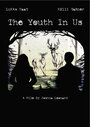 Фильм «The Youth in Us» смотреть онлайн фильм в хорошем качестве 720p