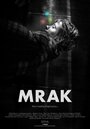 Фильм «Mrak» смотреть онлайн фильм в хорошем качестве 720p