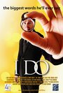 Фильм «I Do» смотреть онлайн фильм в хорошем качестве 720p