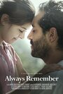 Фильм «Always Remember» смотреть онлайн фильм в хорошем качестве 1080p