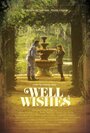 «Well Wishes» трейлер фильма в хорошем качестве 1080p