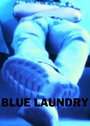 Фильм «Blue Laundry» смотреть онлайн фильм в хорошем качестве 720p