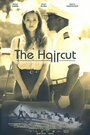 Фильм «The Haircut» смотреть онлайн фильм в хорошем качестве 720p