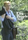 «Lies People Tell» трейлер фильма в хорошем качестве 1080p