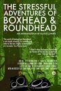 Фильм «The Stressful Adventures of Boxhead & Roundhead» скачать бесплатно в хорошем качестве без регистрации и смс 1080p