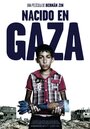 «Nacido en Gaza» трейлер фильма в хорошем качестве 1080p