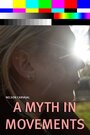 A Myth in Movements (2014)