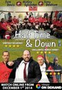 «Half Time and Down» трейлер фильма в хорошем качестве 1080p