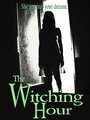 Фильм «The Witching Hour» смотреть онлайн фильм в хорошем качестве 1080p