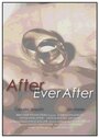 Фильм «After Ever After» смотреть онлайн фильм в хорошем качестве 1080p