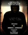 «Victim» трейлер фильма в хорошем качестве 1080p