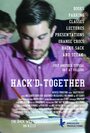 Фильм «Hack'd Together» смотреть онлайн фильм в хорошем качестве 1080p