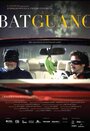 Фильм «Batguano» смотреть онлайн фильм в хорошем качестве 720p