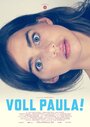 Фильм «Voll Paula!» смотреть онлайн фильм в хорошем качестве 1080p