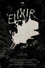 «Elixir» трейлер фильма в хорошем качестве 1080p