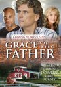 «Grace of the Father» кадры фильма в хорошем качестве