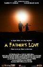 Фильм «A Father's Love» смотреть онлайн фильм в хорошем качестве 720p