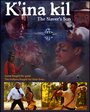 «K'ina Kil: The Slaver's Son» трейлер фильма в хорошем качестве 1080p