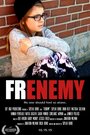 Фильм «Frenemy» скачать бесплатно в хорошем качестве без регистрации и смс 1080p