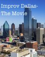 «Improv Dallas-The Movie» кадры фильма в хорошем качестве