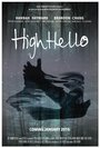 Фильм «High Hello» смотреть онлайн фильм в хорошем качестве 720p