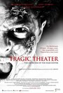 «Tragic Theater» трейлер фильма в хорошем качестве 1080p