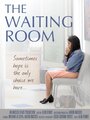 «The Waiting Room» трейлер фильма в хорошем качестве 1080p