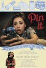 Фильм «Pin It» смотреть онлайн фильм в хорошем качестве 1080p